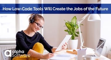 How Low-Code Tools Create Jobs